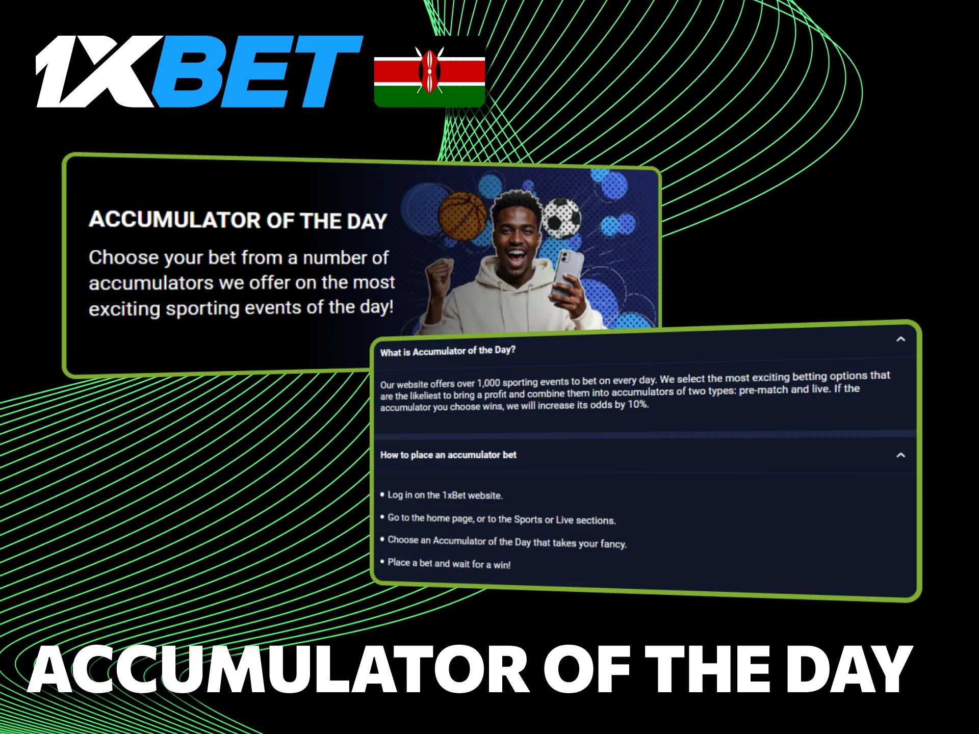 Accumulator of the day promotions are offered by 1xBet in Kenya.